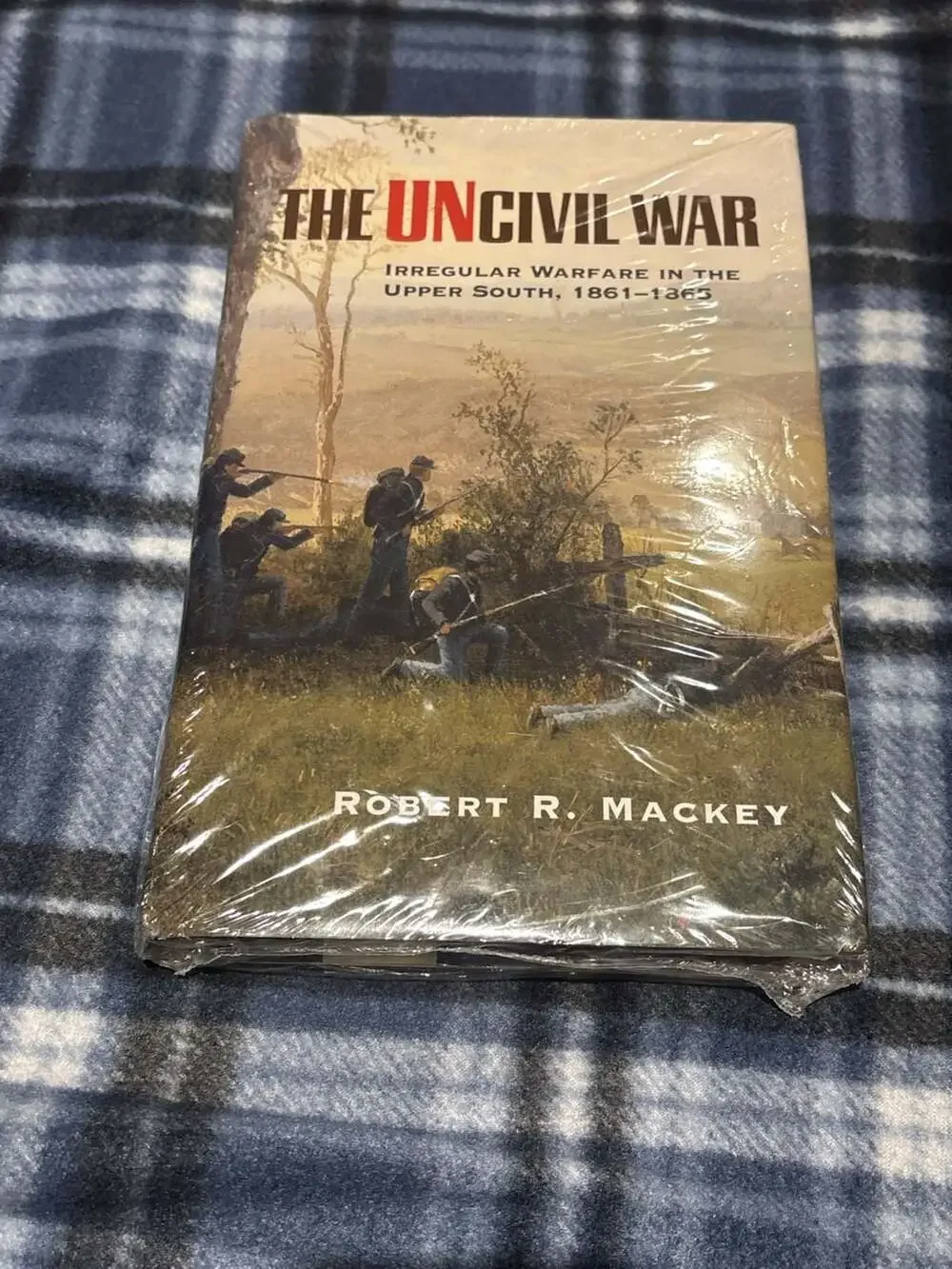 The Uncivil War: Irregular Warfare in the Upper South, 1861-1865 by Robert R. Ma